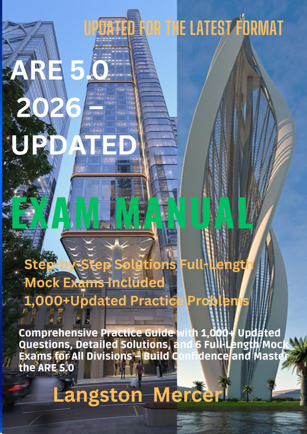 ARE 5.0 Exam Prep Guide 2026 – UPDATED: Comprehensive Practice Guide with 1,000+ Updated Questions, Detailed Solutions, and 6 Full-Length Mock Exams ... – Build Confidence and Master the ARE 5.0