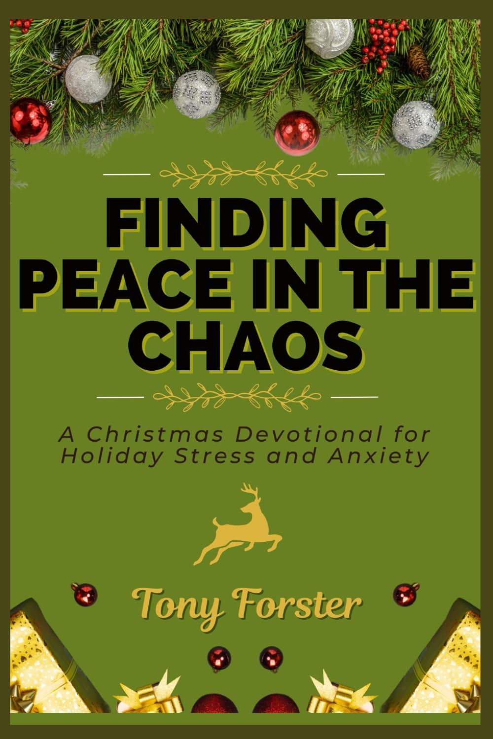 FINDING PEACE IN THE CHAOS: A Christmas Devotional for Holiday Stress and Anxiety