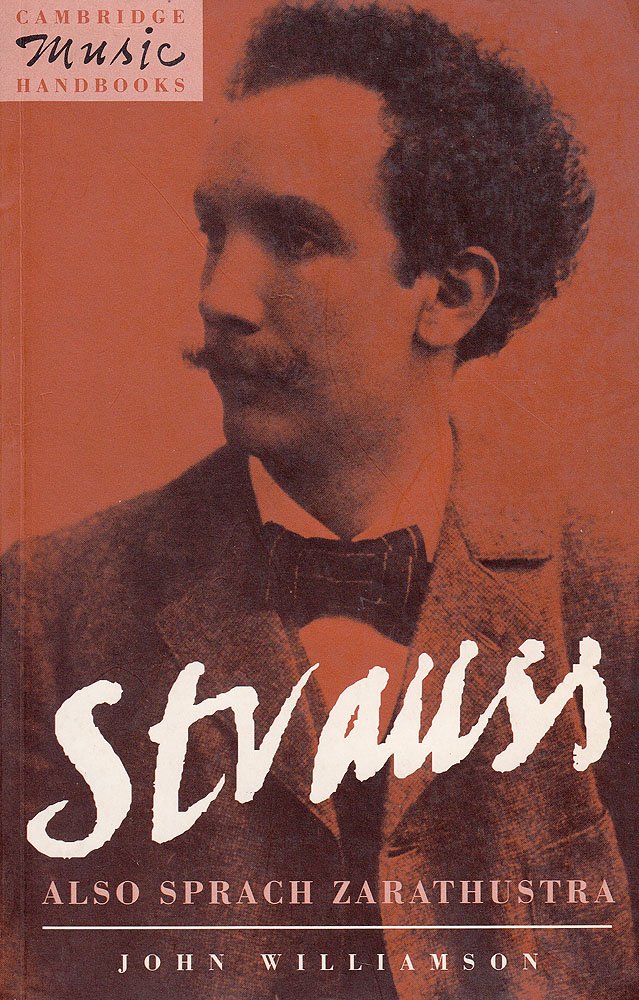 Strauss: Also Sprach Zarathustra (Cambridge Music Handbooks)