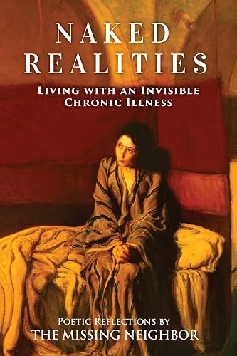 Naked Realities: Living with an Invisible Chronic Illness