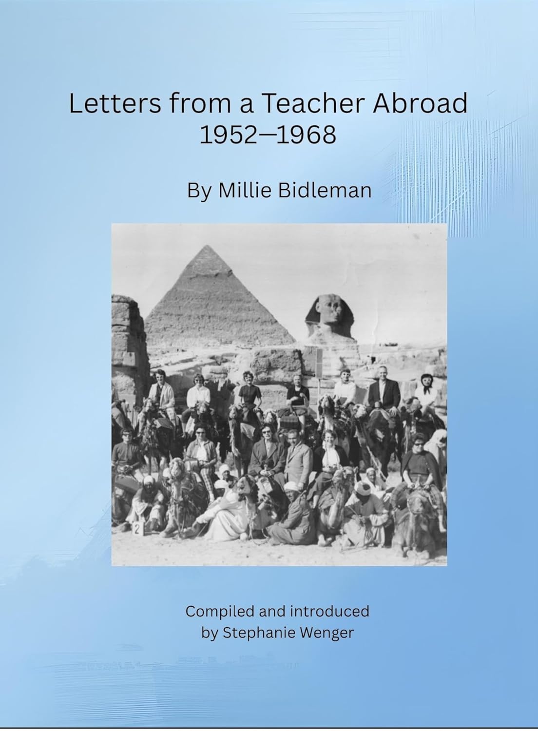Letters from a Teacher Abroad 1952—1968      Kindle Edition