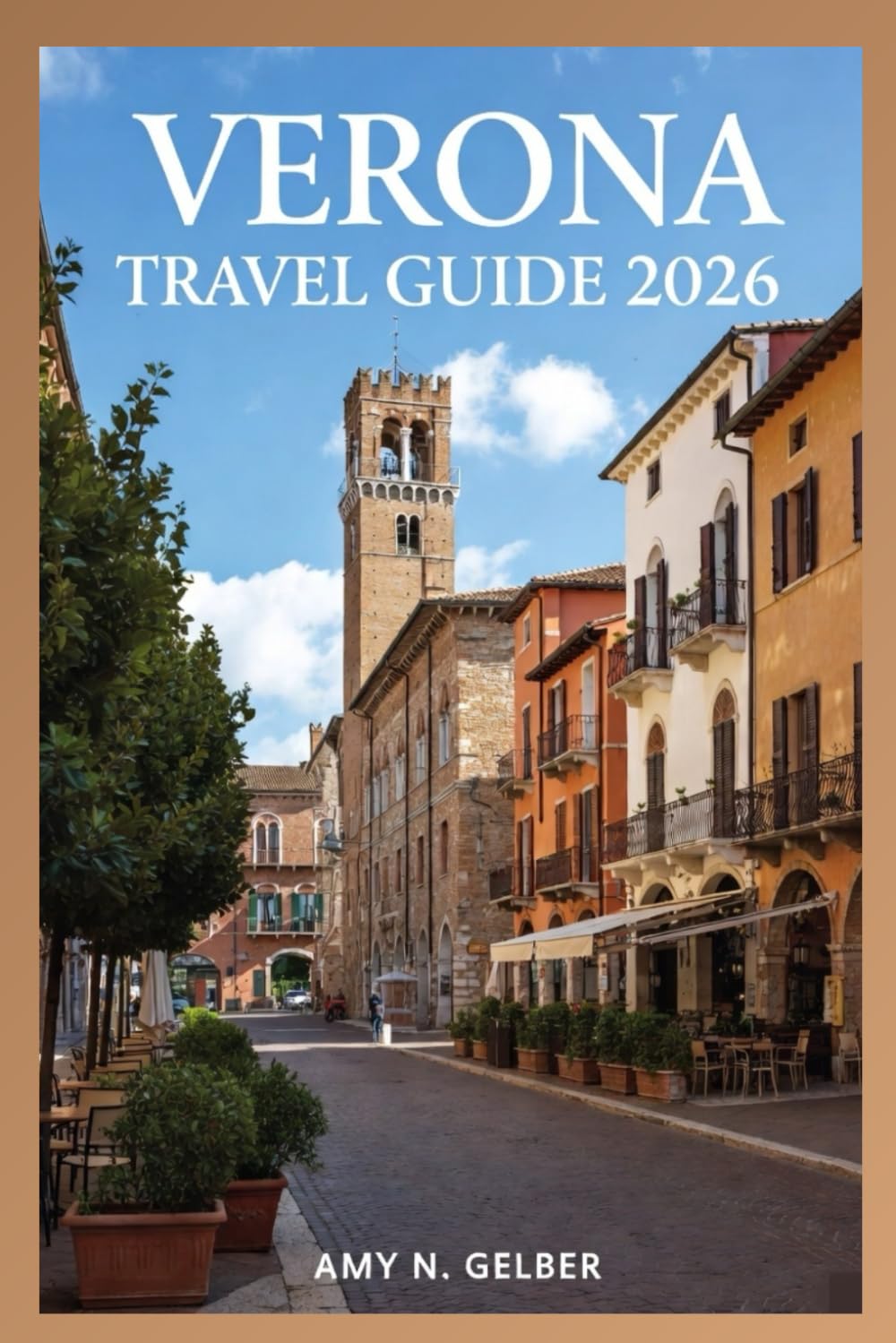 Verona Travel Guide 2026: A Traveler’s Handbook to Verona’s Best Attractions and Experiences