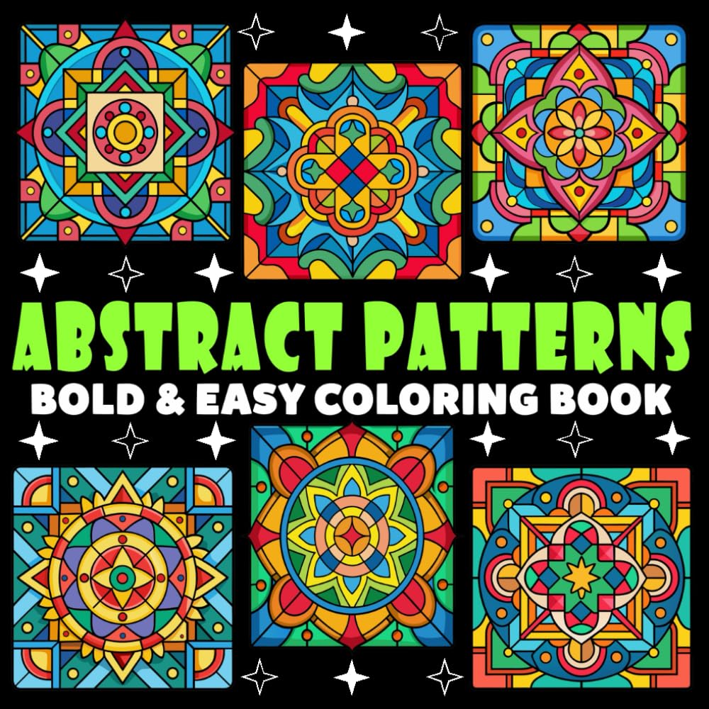 Abstract Patterns Coloring Book | Bold and Easy Coloring Book: 70 Pages - 8.5" x 8.5" - For Mandala Lovers (Bold & Easy Coloring Book Series)