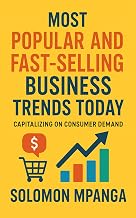 Most Popular and Fast-Selling Business Trends Today: Capitalizing on Consumer Demand
