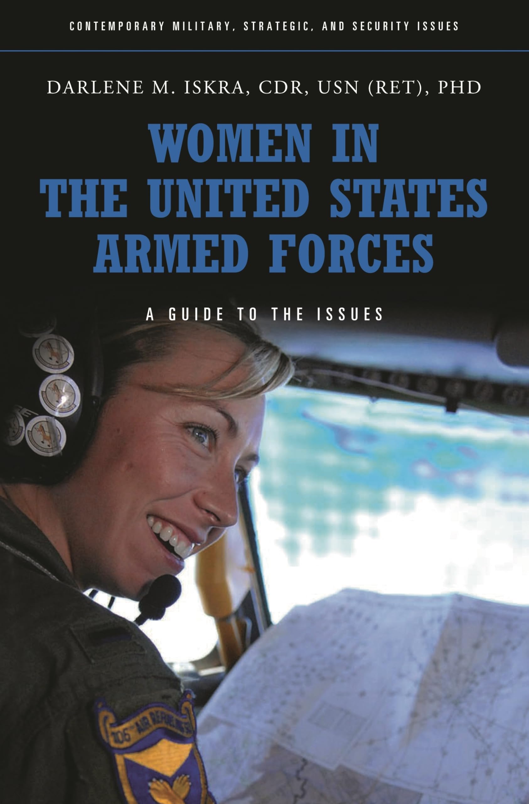 Buy Women in the United States Armed Forces: A Guide to the Issues (Contemporary Military, Strategic, and Security Issues) — BookShops.in
