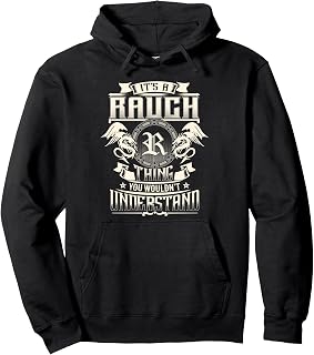 It's A RAUCH Thing You Wouldn't Understand Family Name Pullover Hoodie