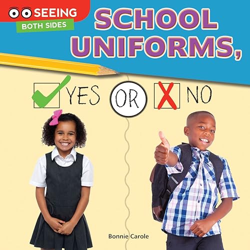 School Uniforms, Yes or No (Seeing Both Sides)