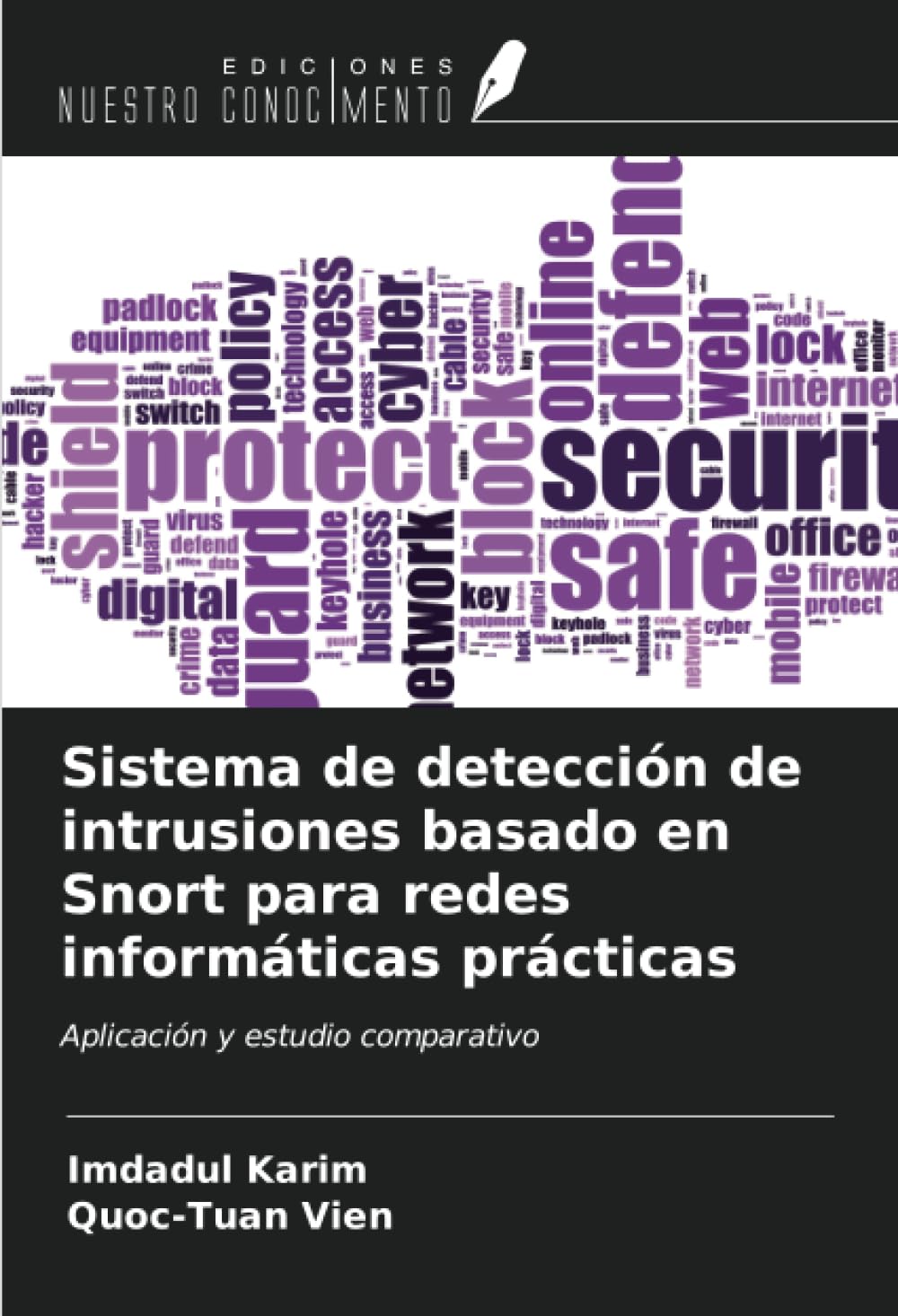 Sistema de detección de intrusiones basado en Snort para redes informáticas prácticas: Aplicación y estudio comparativo