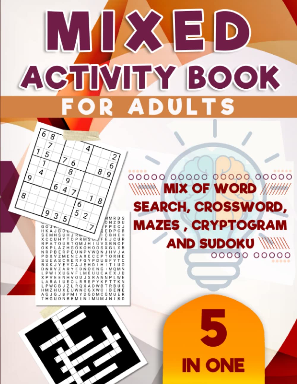 Mixed Puzzles Activity Book For Adults: The Fun Relaxing Brain Games Word Search Crossword Mazes Cryptogram Sudoku With Solution Large Print