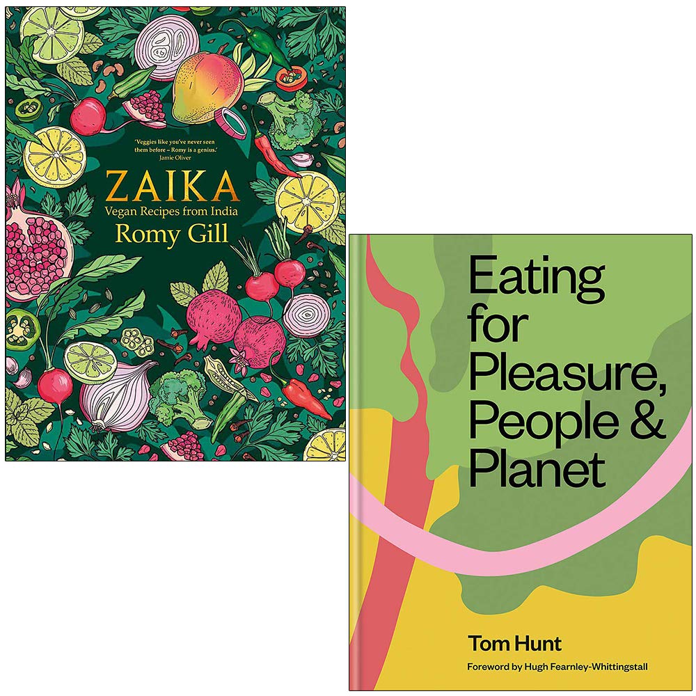 Zaika Vegan recipes from India By Romy Gill & Eating for Pleasure People & By Tom Hunt 2