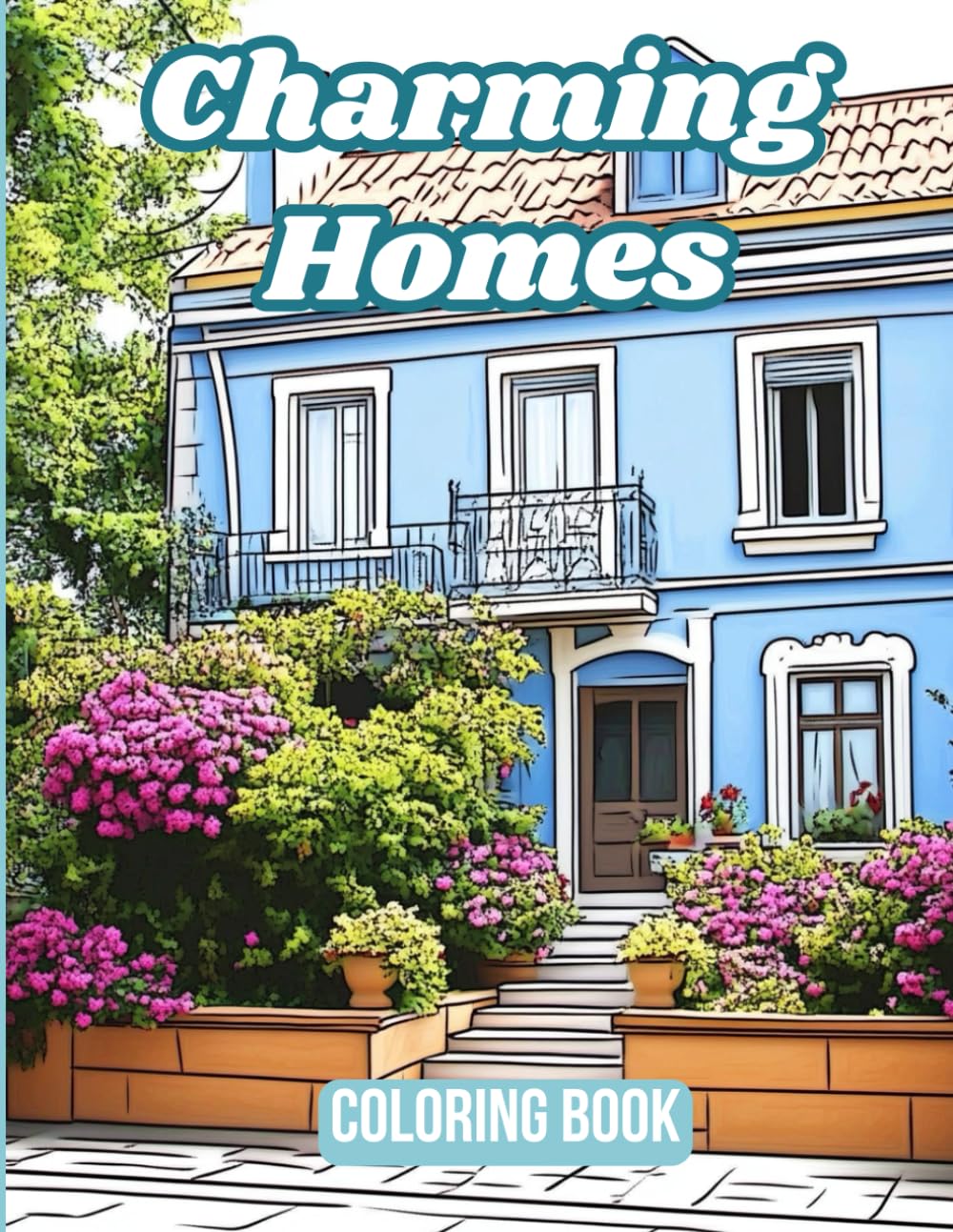 Charming Homes Coloring Book: Elegant Architectural Coloring Pages
