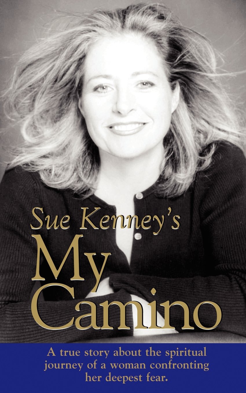 Sue Kenney's My Camino [Paperback] Kenney, Sue; Pirrie, Bruce and Gower, Kathy