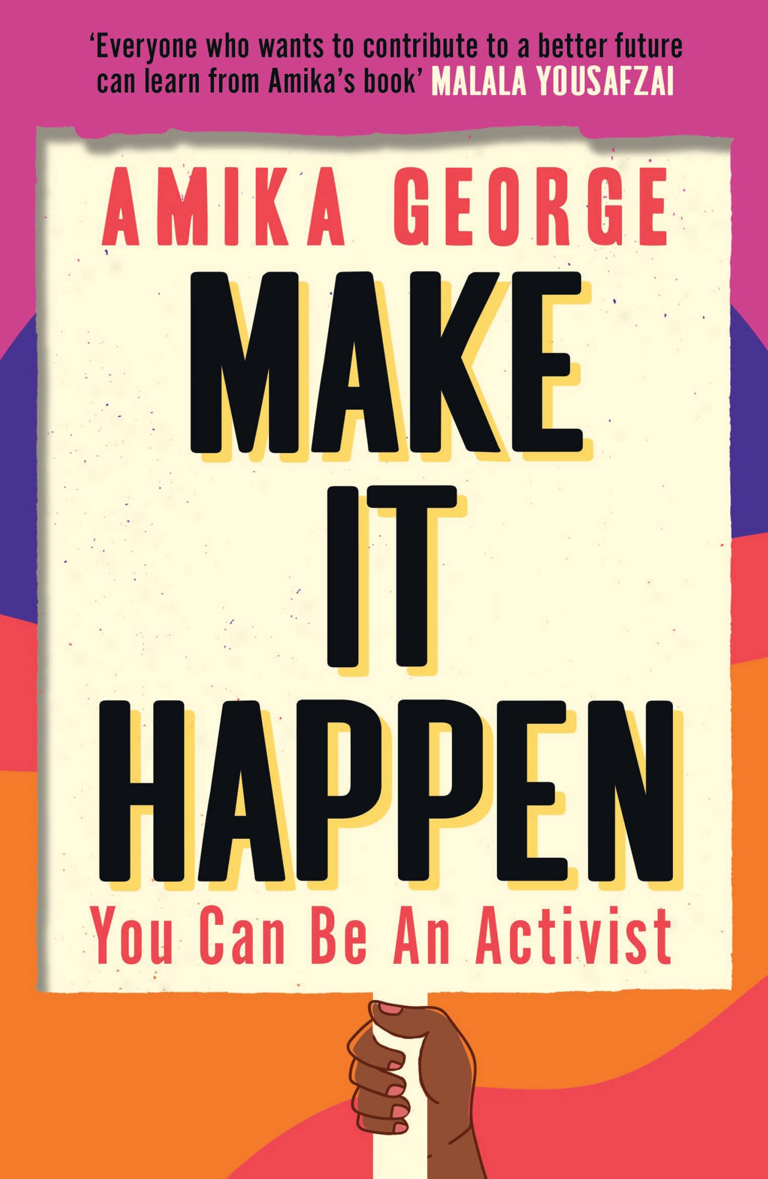 Make it Happen A handbook to tackling the biggest  by Amika George PAPERBACK