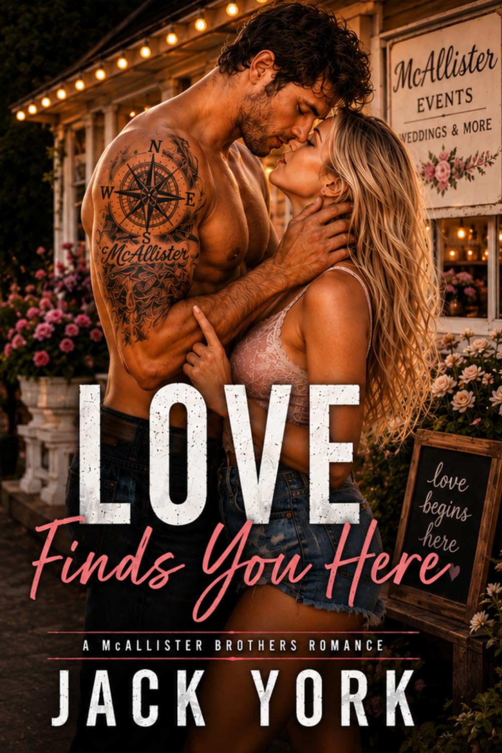 LOVE FINDS YOU HERE: A McAllister Brothers Second Chance Love Story