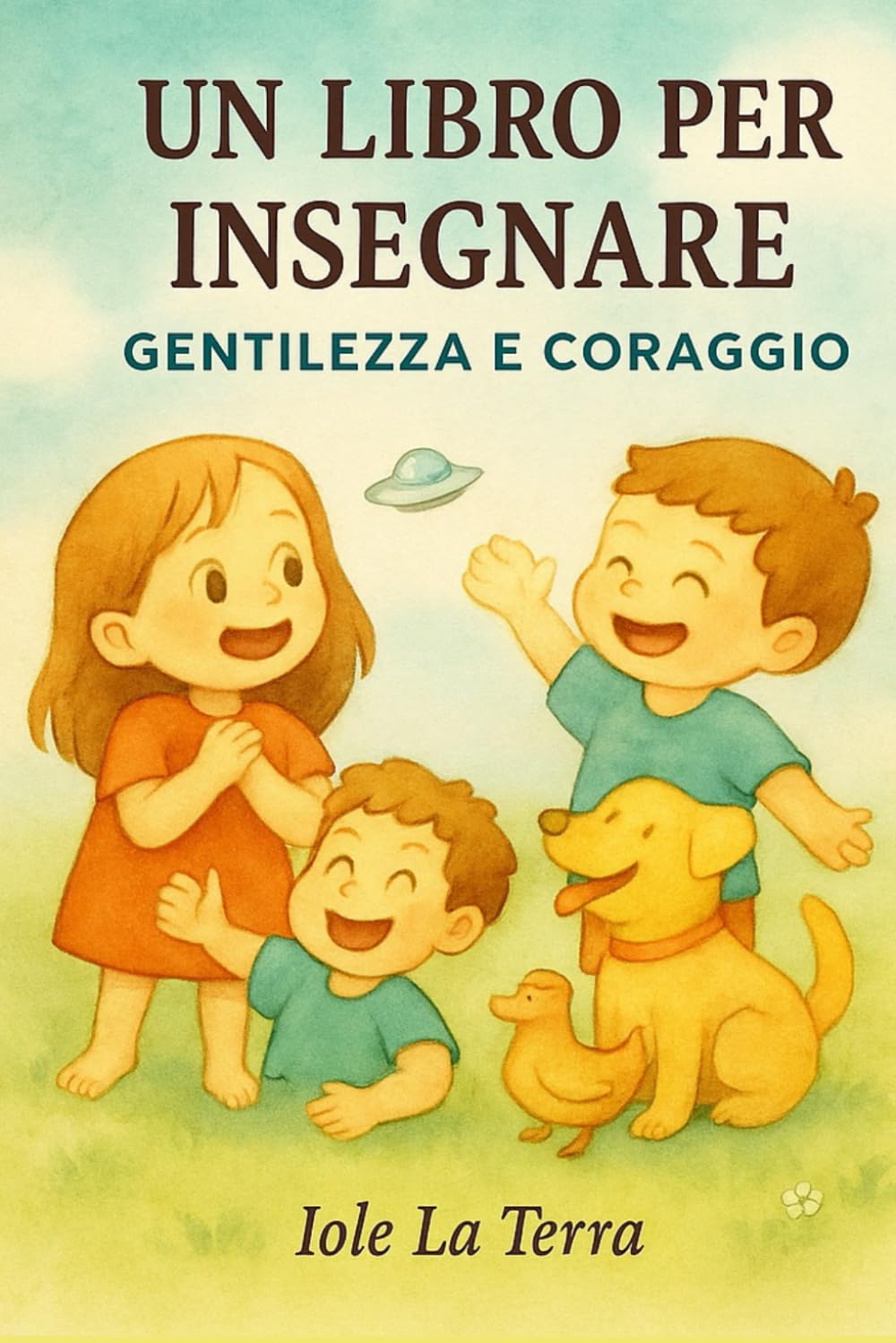 Un libro per insegnare-: Gentilezza e Coraggio