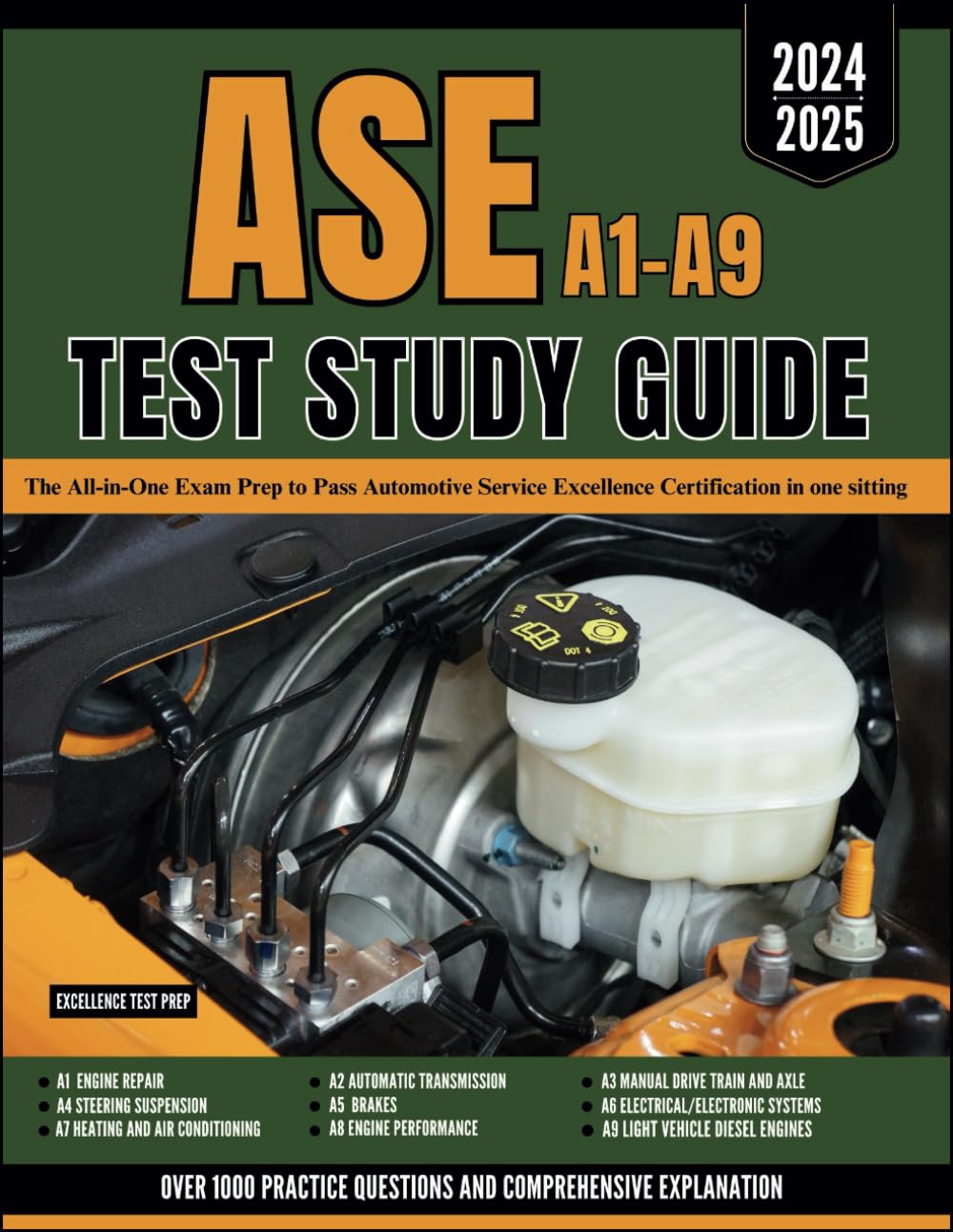 ASE A1-A9 TEST STUDY GUIDE 2024-2025: The All-in-One Exam Prep to Pass Automotive Service Excellence Certification in one sitting