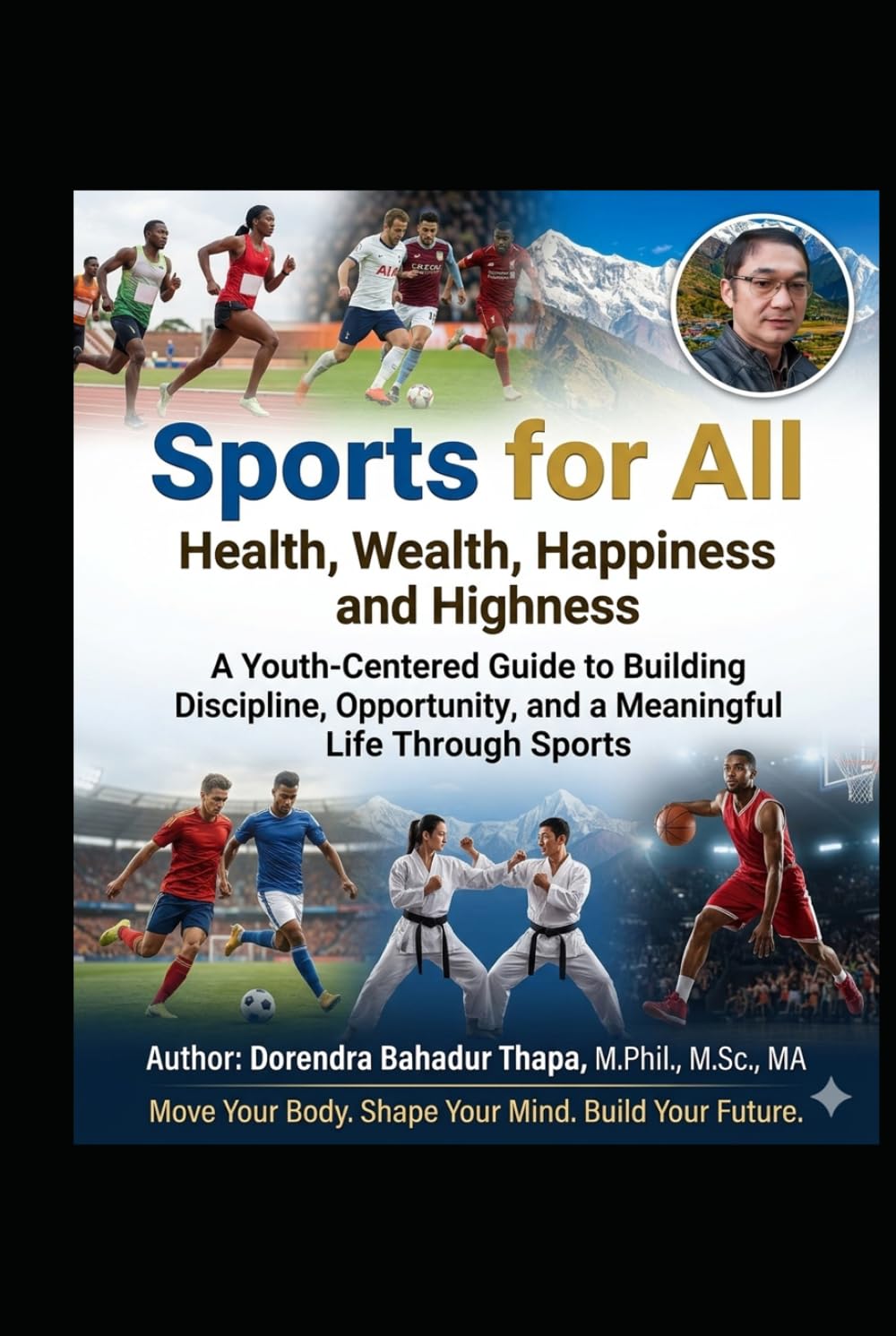 Sports for All: Health, Wealth, Happiness and Highness