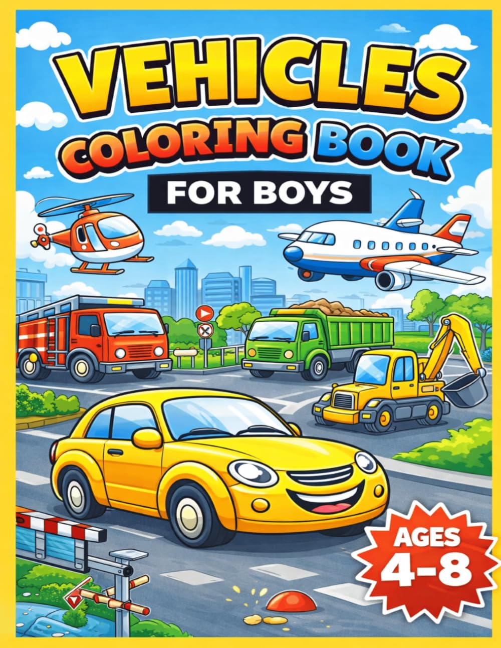 Vehicles Coloring Book for Boys Ages 4–8: 50 Fun & Easy Coloring Pages with Cars, Trucks, Construction Vehicles, Airplanes & More | Simple Bold Designs for Kids