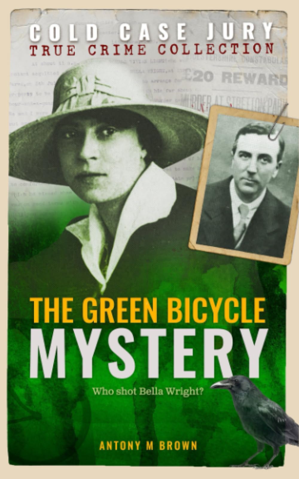 The Green Bicycle Mystery: The Death of Bella Wright (Cold Case Jury)