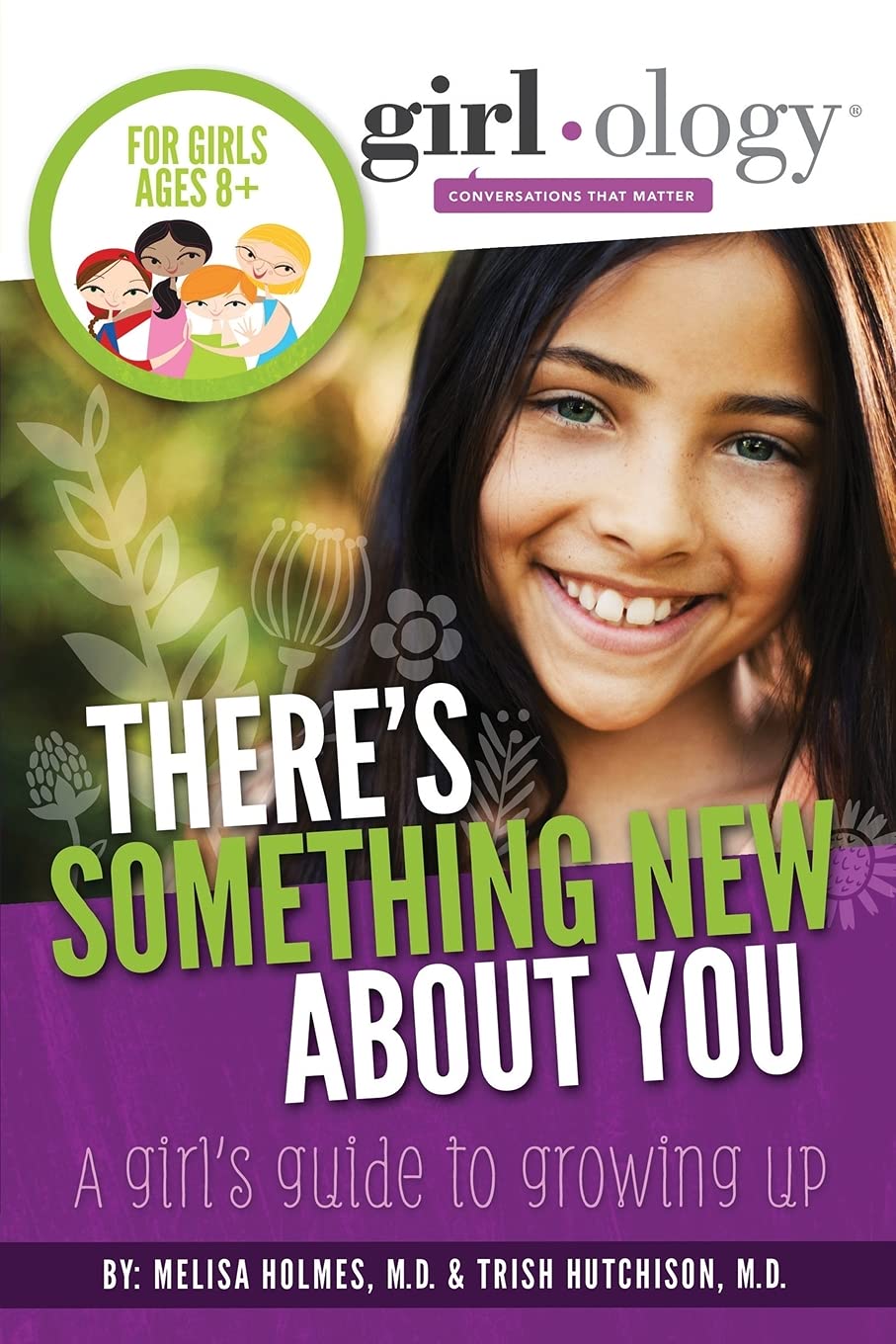 Girlology There's Something New About You: A Girl's Guide to Growing Up (Girlology / Guyology)