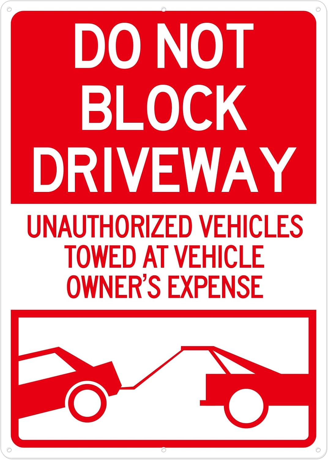 Large Do Not Block Driveway Signs, Unauthorized Vehicles Towed At Vehicle Owner's Expense - 14 x 10 Inches Rust Free .040 Aluminum Reflective - UV Protected, Waterproof and Fade Resistant - 6 Pre-drilled Holes