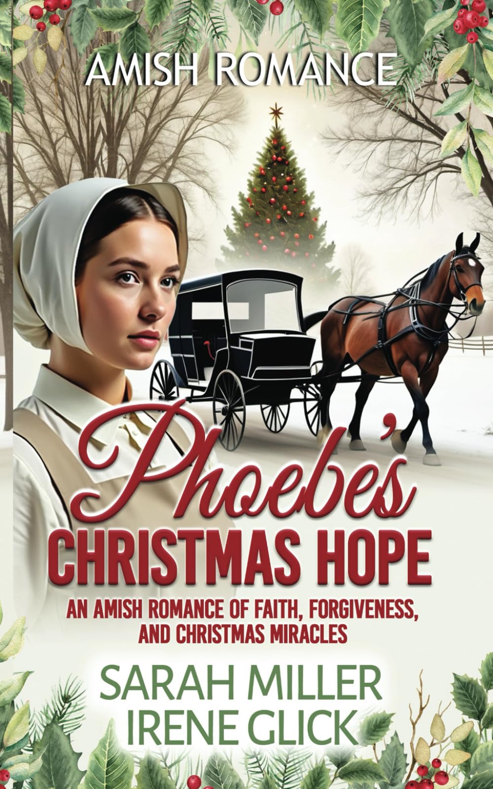 Phoebe's Christmas Hope: An Amish Romance of Faith, Forgiveness, and Christmas Miracles (An Amish Christmas in Faith's Creek)