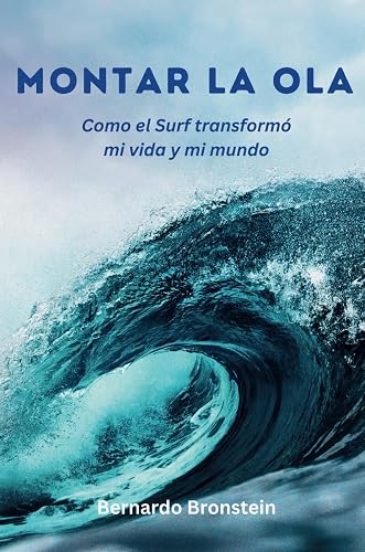 Montar la Ola: Como el Surf transformó mi vida y mi mundo