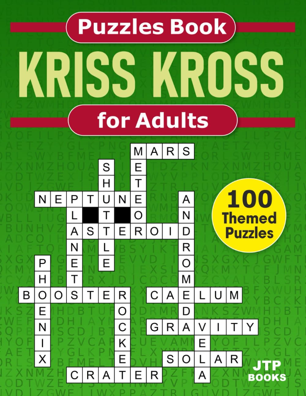 Kriss Kross Puzzles Book For Adults - 100 Themed Puzzles with full solutions: I