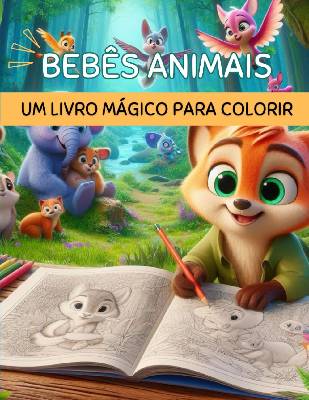 Bebês Animais: Um Livro Mágico para Colorir