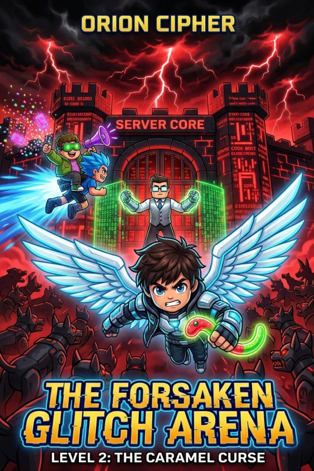 The Forsaken Glitch Arena: Level 2: The Caramel Curse (An Unofficial Roblox Book: A Thrilling Video Game Survival Adventure for Kids — Teamwork, Glitches, and the Ultimate Boss Fight)