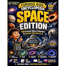 Curious Kids Encyclopedia Space Edition 100 Cosmic Whys & Wonders for Curious Kids Ages 812 Curious Kids Encyclopedia Classroom Budget Edition