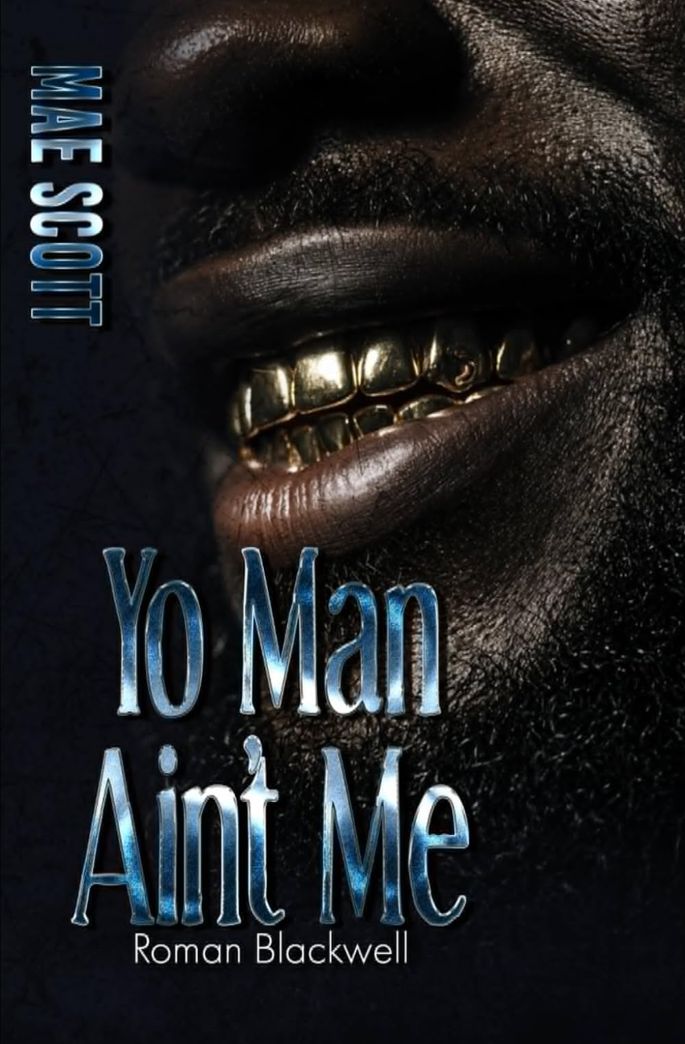 Yo Man Ain’t Me: Standalone