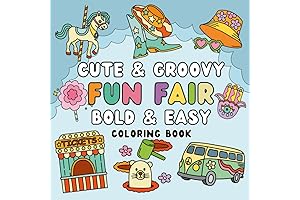 Cute and Groovy: The Bold and Easy Fun Fair Coloring Book with 40 Big Designs