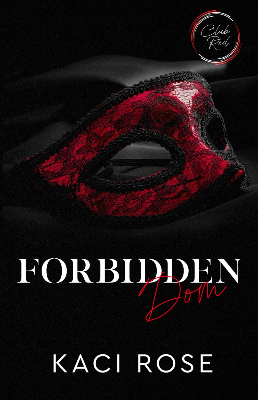 Forbidden Dom: Teacher Student, Forbidden Romance (Club Red: Chicago)