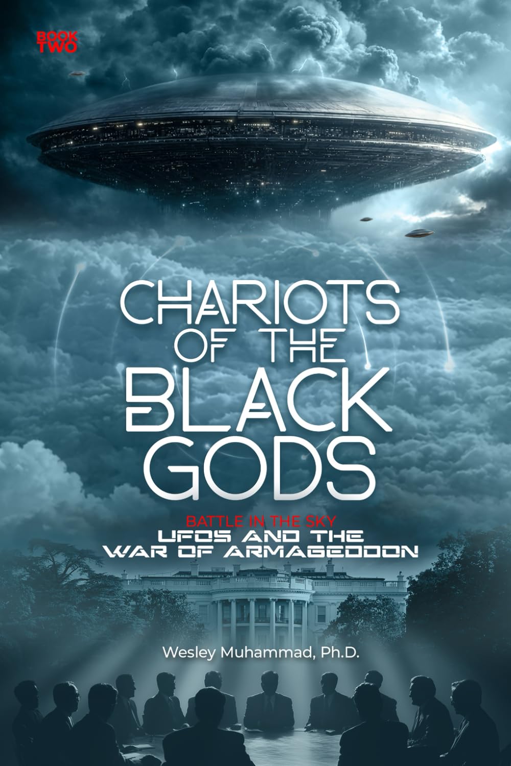 Chariots of the Black Gods: Battle In The Sky: UFOs and the War of Armageddon