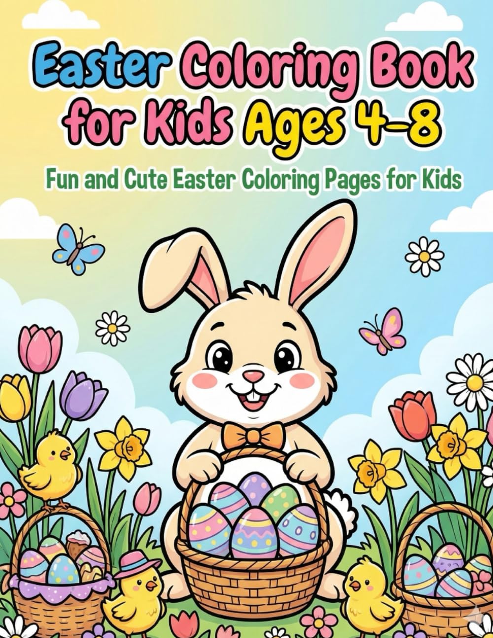 EASTER COLORING BOOK FOR KIDS AGES 4-8: Fun and Cute Easter Coloring Pages for Kids