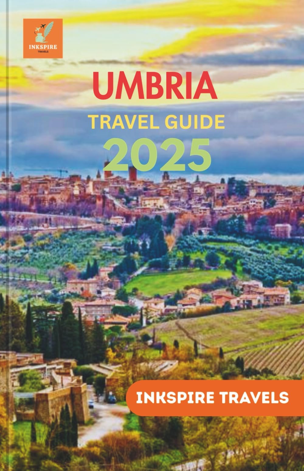Umbria Travel Guide 2025: Authentic Experiences and Quiet Corners of Italy’s Central Region