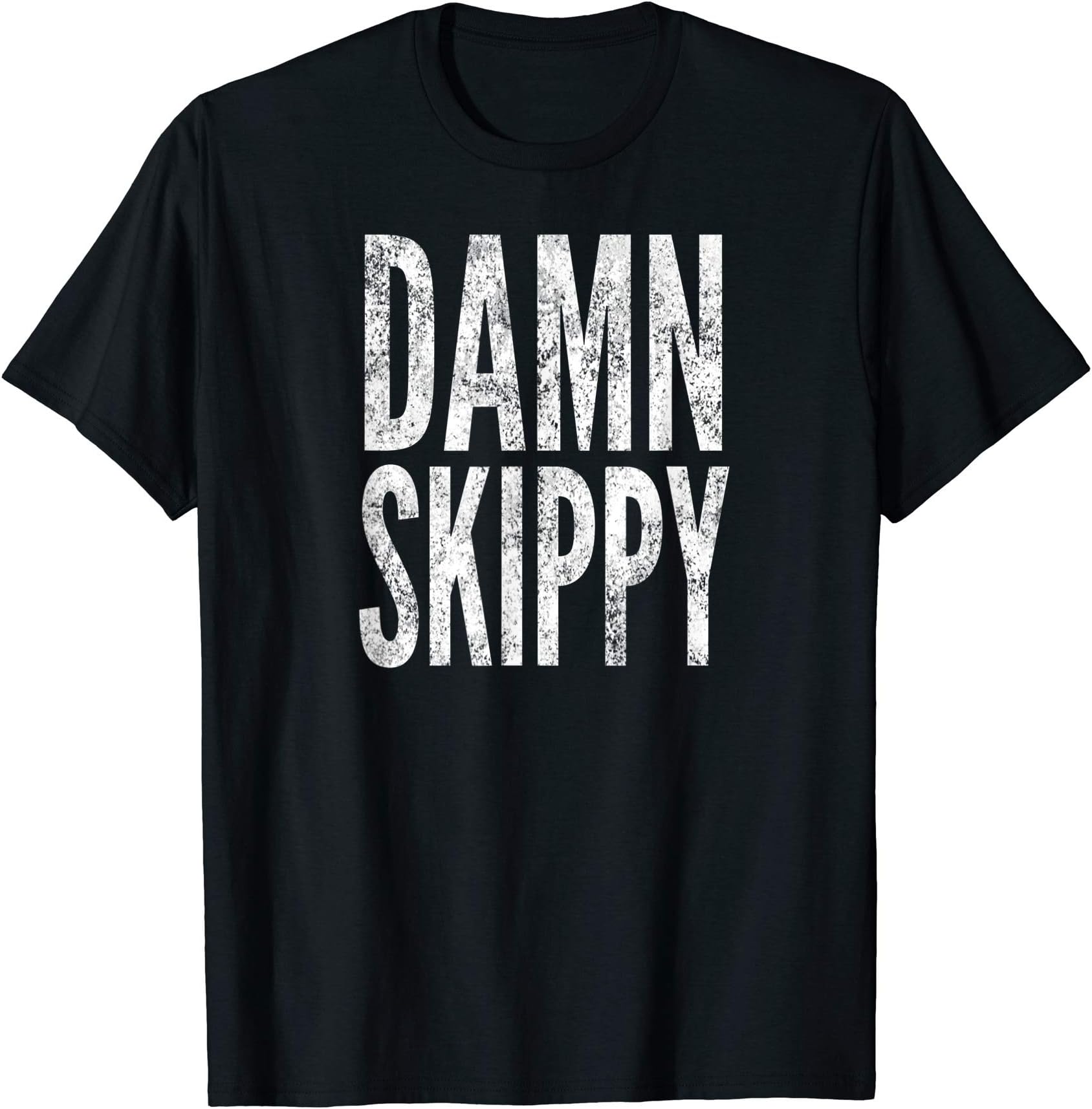 Damn Skippy Funny Shirt, By Yoray T ShirtsDamn Skippy T-ShirtOEKO-TEX STANDARD 100