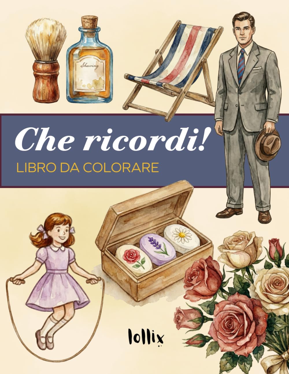 Che Ricordi!: Libro Da Colorare Per Anziani | Album Interattivo Per Stimolare i Ricordi E La Memoria