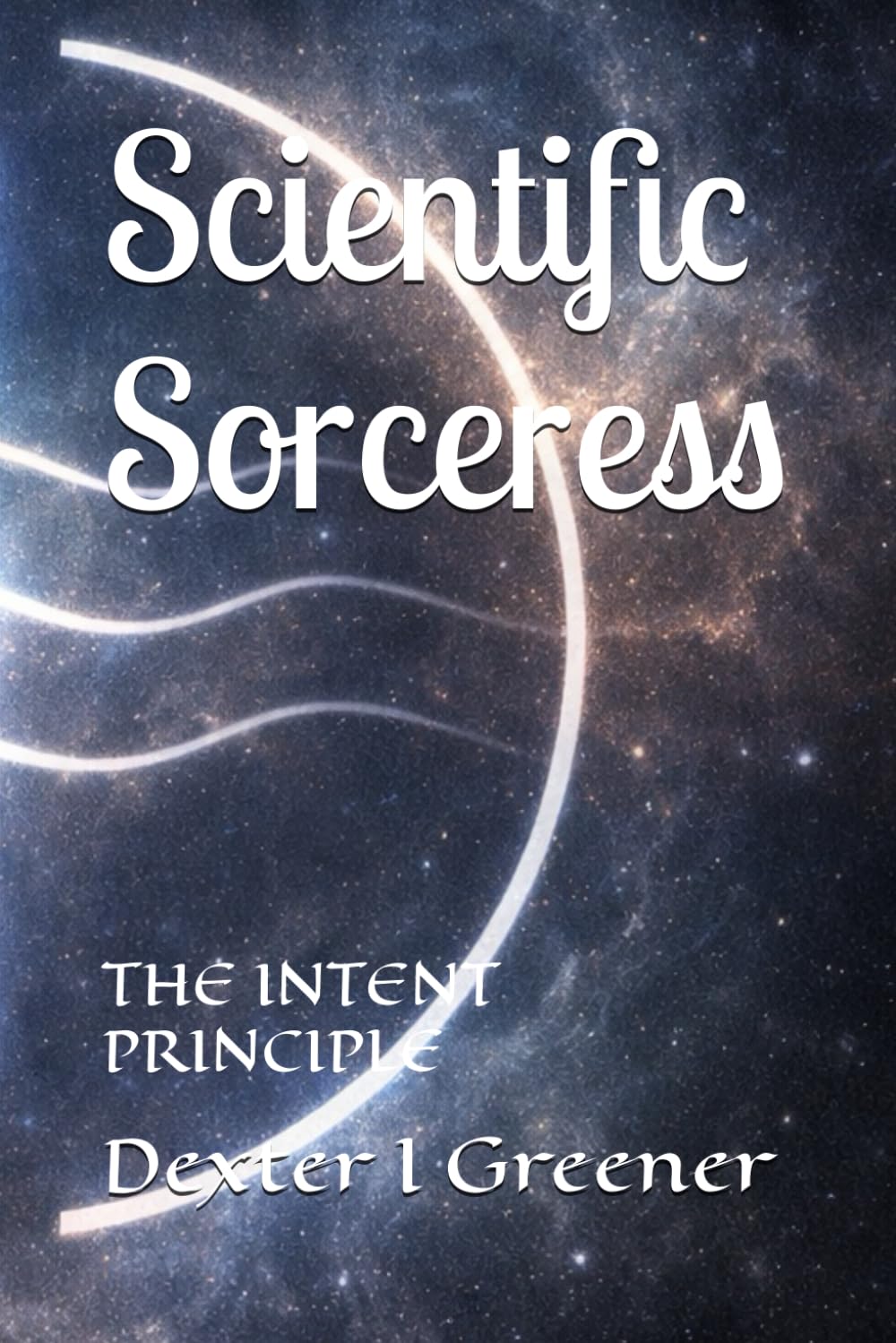 Scientific Sorceress: THE INTENT PRINCIPLE