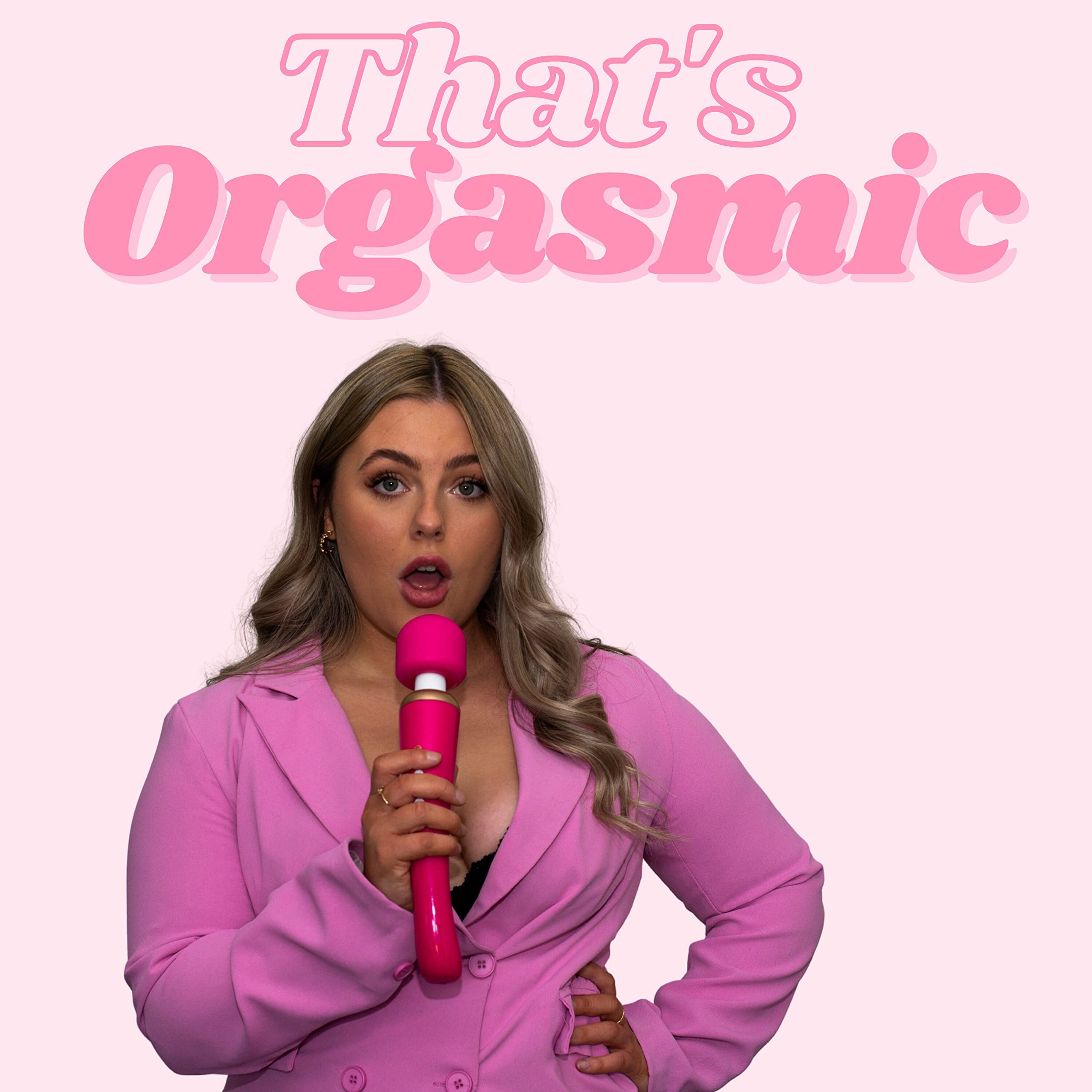 That's Orgasmic with Sexologist Emily Duncan