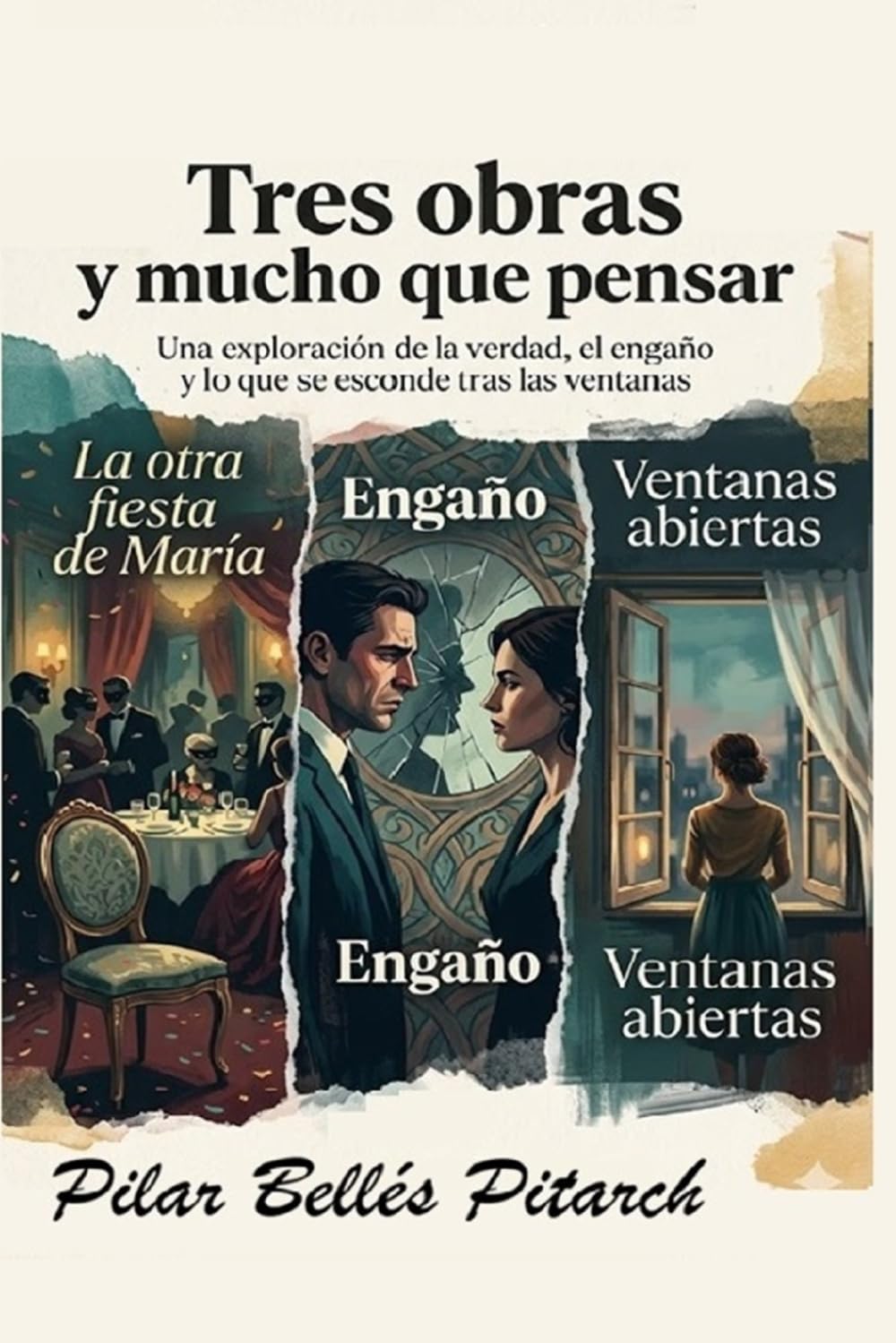 Tres obras y mucho que pensar: Una exploración de la verdad, el engaño y lo que se esconde tras las ventanas