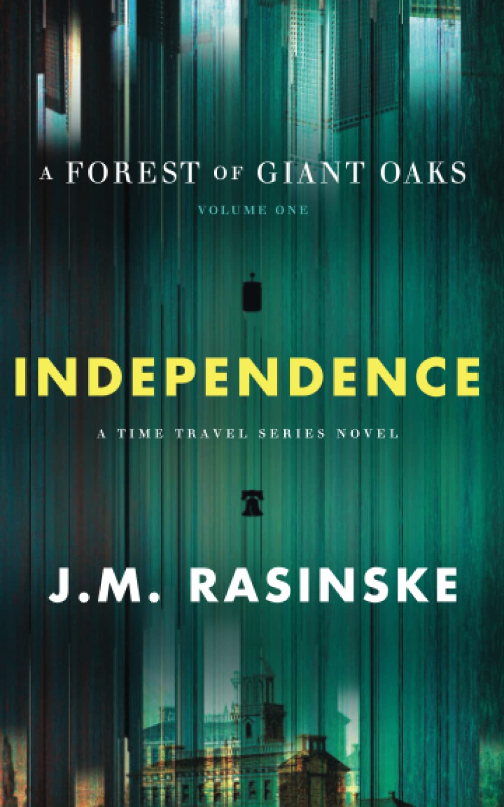 A Forest of Giant Oaks Volume 1: INDEPENDENCE