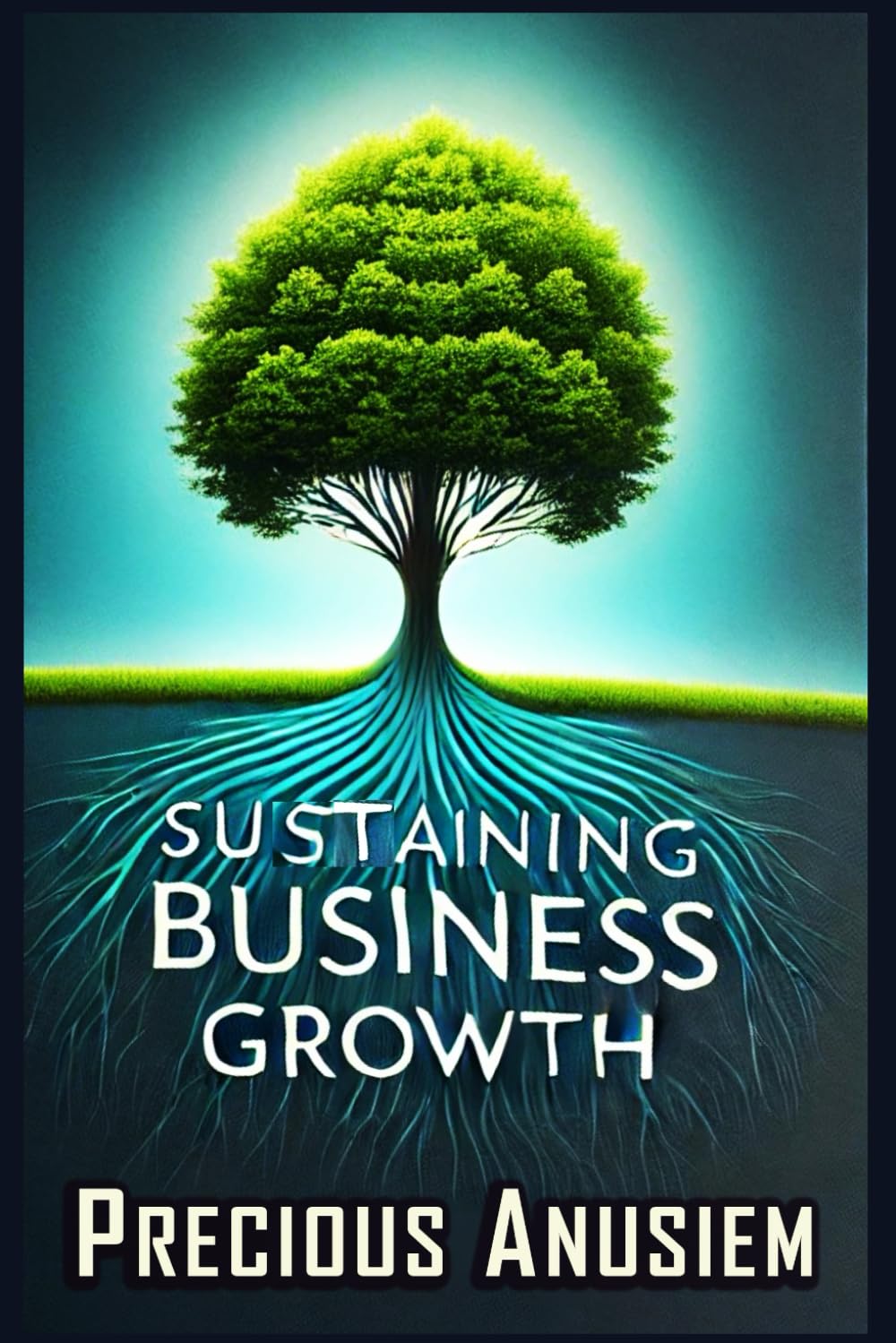 Sustaining Business Growth: Proven Strategies for Long-Term Success (Marketing and Promotion)