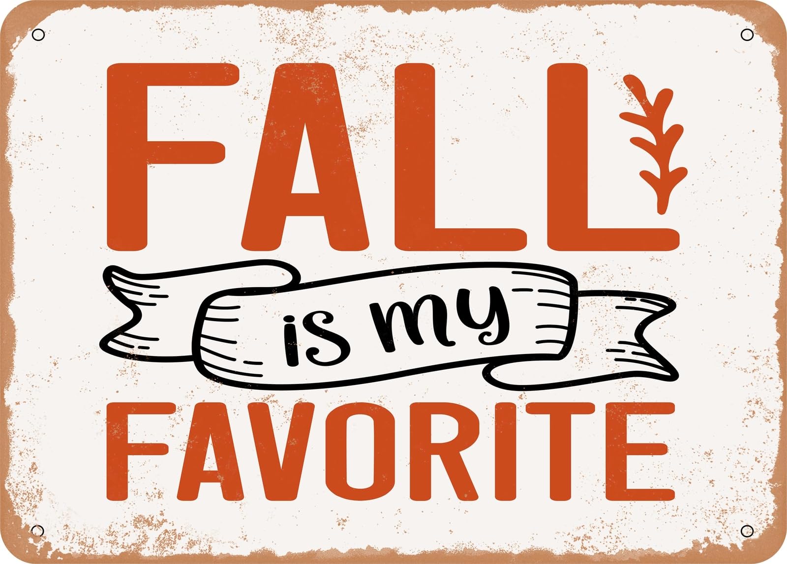 Metal Sign - Fall is My Favorite - 2 - Vintage Look Sign home decor
