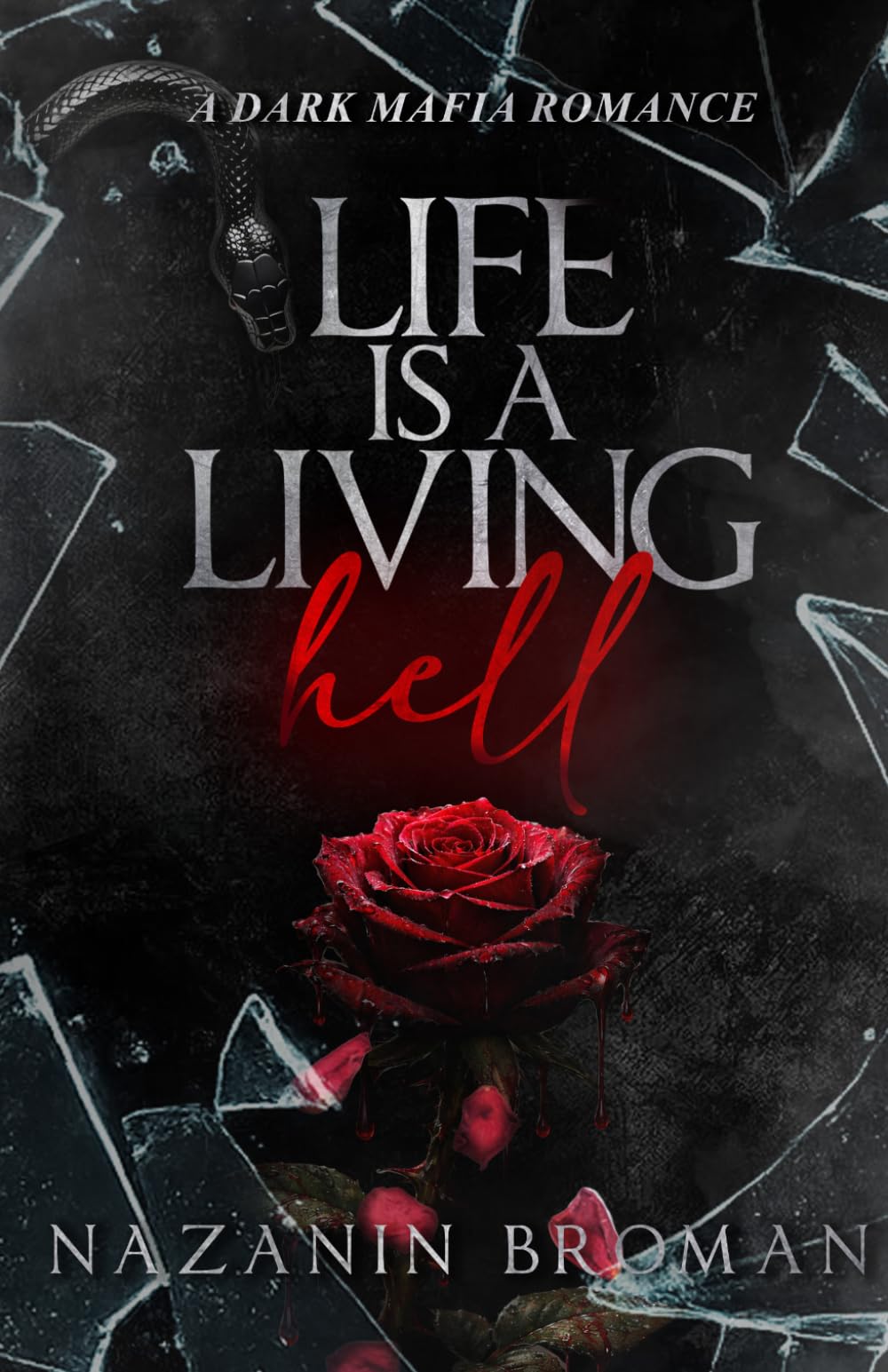 Life Is a Living Hell: A Dark Mafia Romance