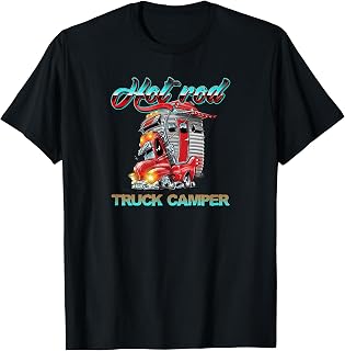 Truck Camper Slide In Demountable Hot Rod Vintage Car Camp T-Shirt