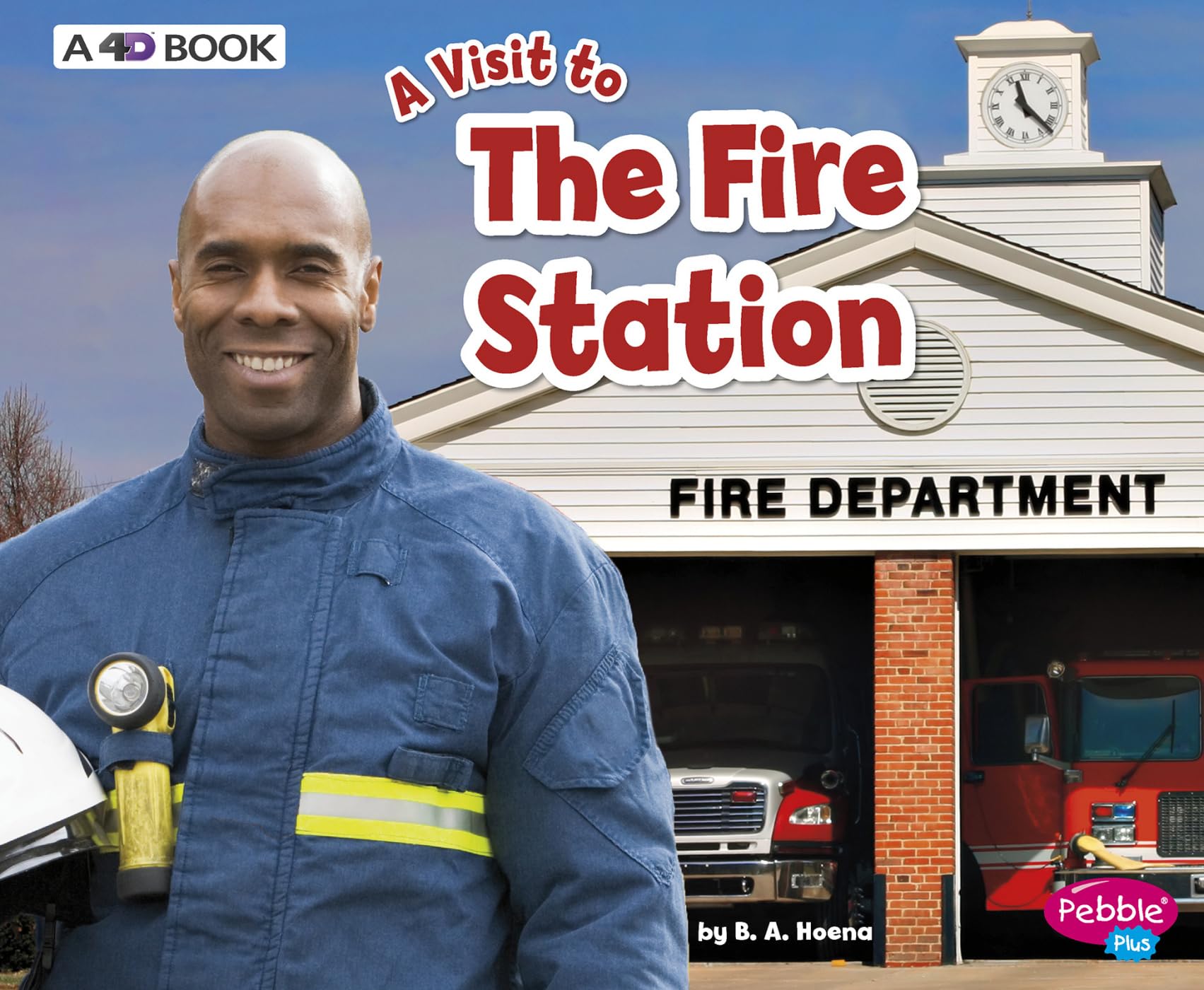 The Fire Station: A 4D Book (A Visit to...)