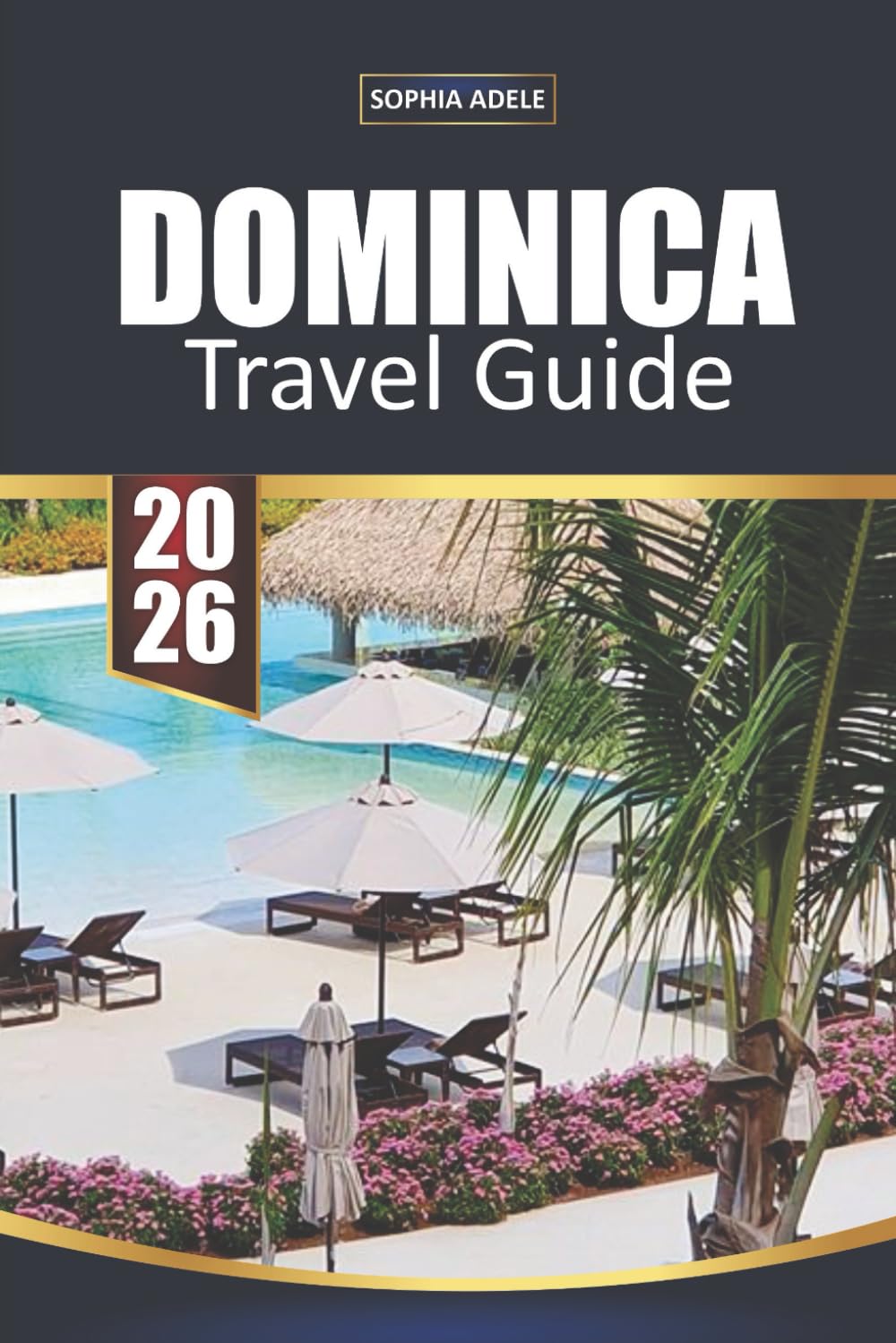 DOMINICA TRAVEL GUIDE 2026: Uncovering the Untouched Beauty, Rich Culture, and Hidden Wonders of the Caribbean’s Best-Kept Secret