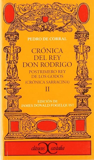 Portada de Cronica del Rey Don Rodrigo: Postrimero Rey de los Godos